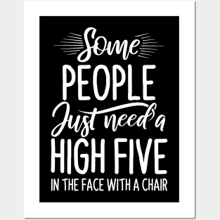 Some People Just Need High Five - Funny Quotes Posters and Art